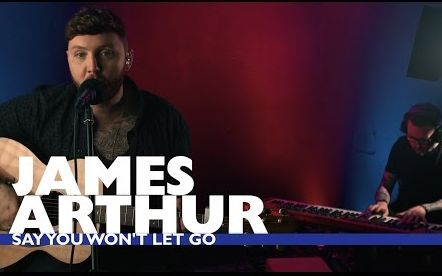 [图]【James Arthur】Say You Won't Let Go (Capital Live Session)