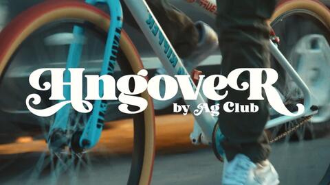 AG CLUB - HNGOVER (OFFICIAL VIDEO) 