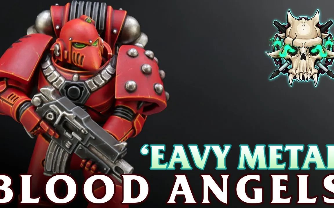 [hd/双语字幕]涂装进阶: 涂封绘级圣血天使(ba/星际战士)-infernal