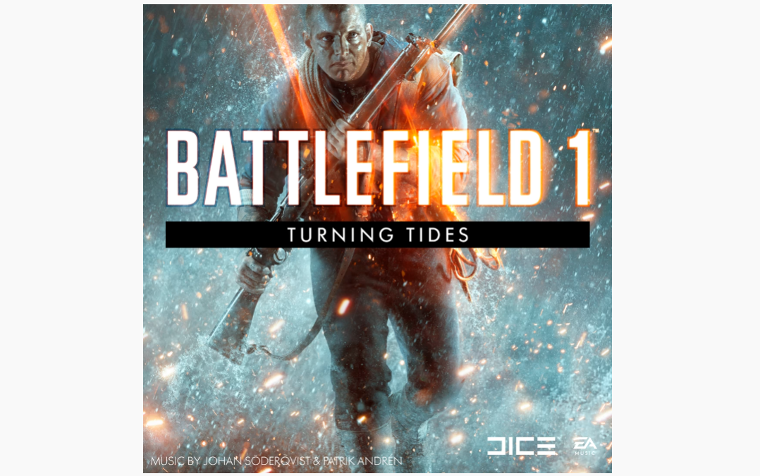 [图]Battlefield 1 Turning Tides (Original Soundtrack)