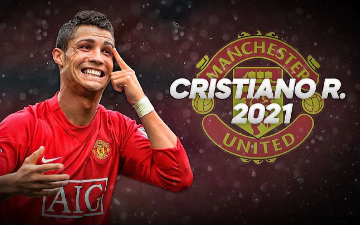c罗欢迎回到曼联2021赛季秀