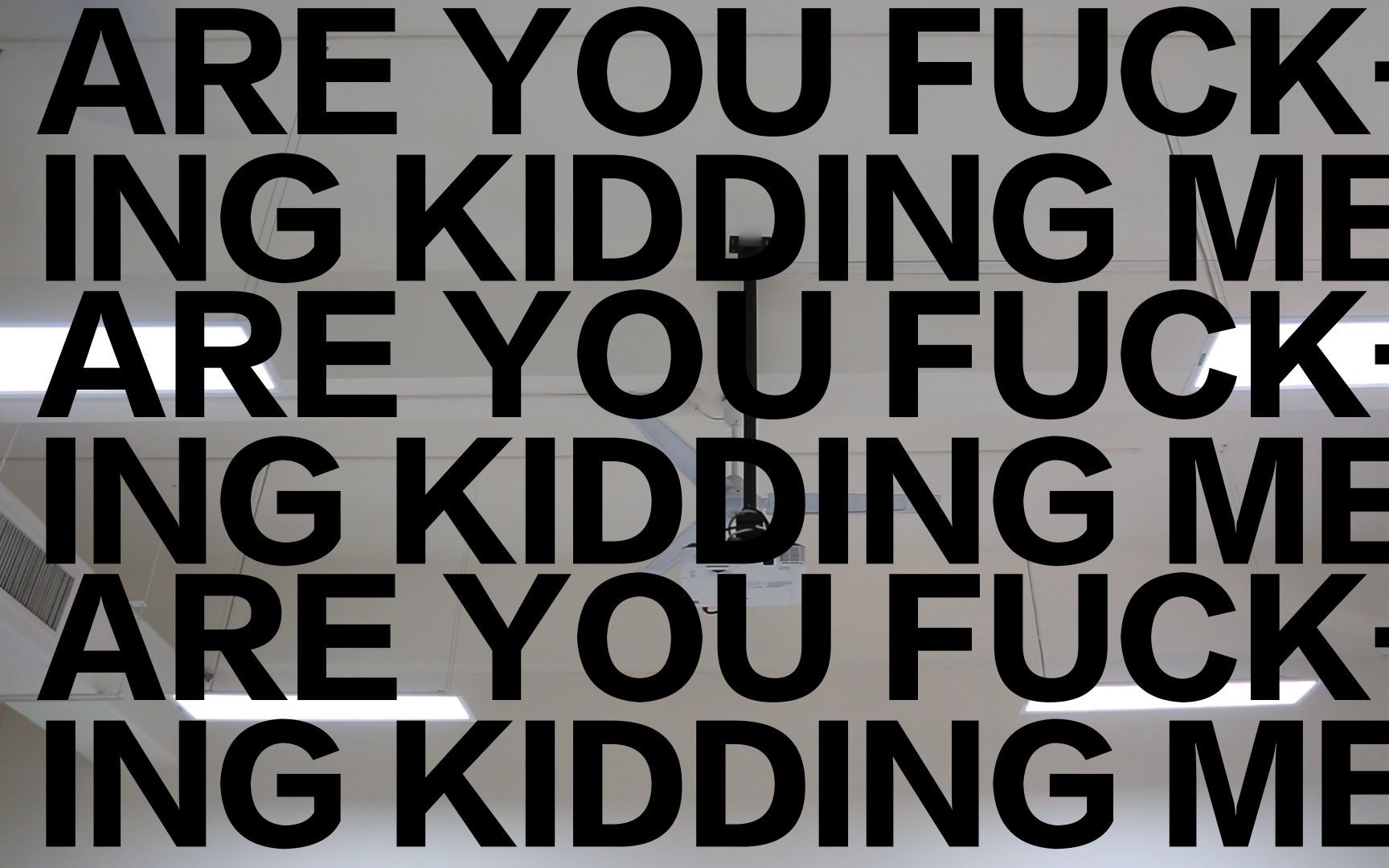 areyoufuckingkiddingme