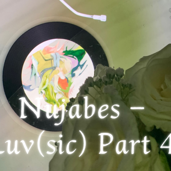 Nujabes Feat. Shing02 / Luv(sic) Part 4 | nate-hospital.com