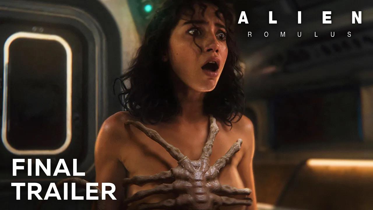 [图]【饭制】Alien： Romulus ｜ Last Final Trailer (HD) | Youtube预告片