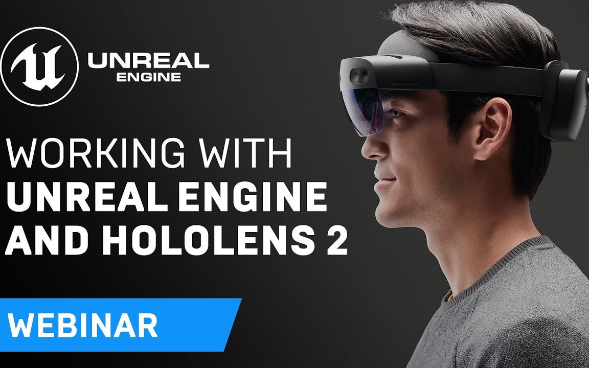 UE4中开发微软Hololens2项目的工作流简介 官方2021.2.25 网络研讨会哔哩哔哩bilibili