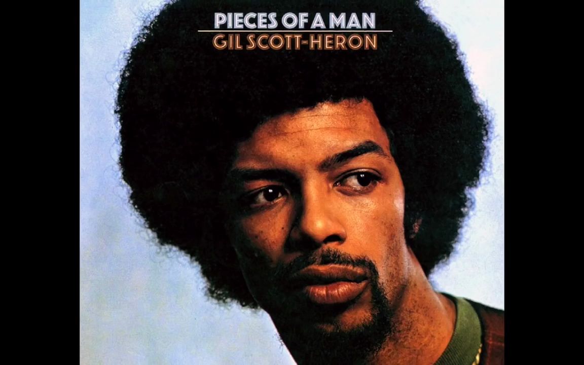 【灵魂乐/爵士】Gil ScottHeron  Pieces Of A Man 1971[full album]哔哩哔哩bilibili