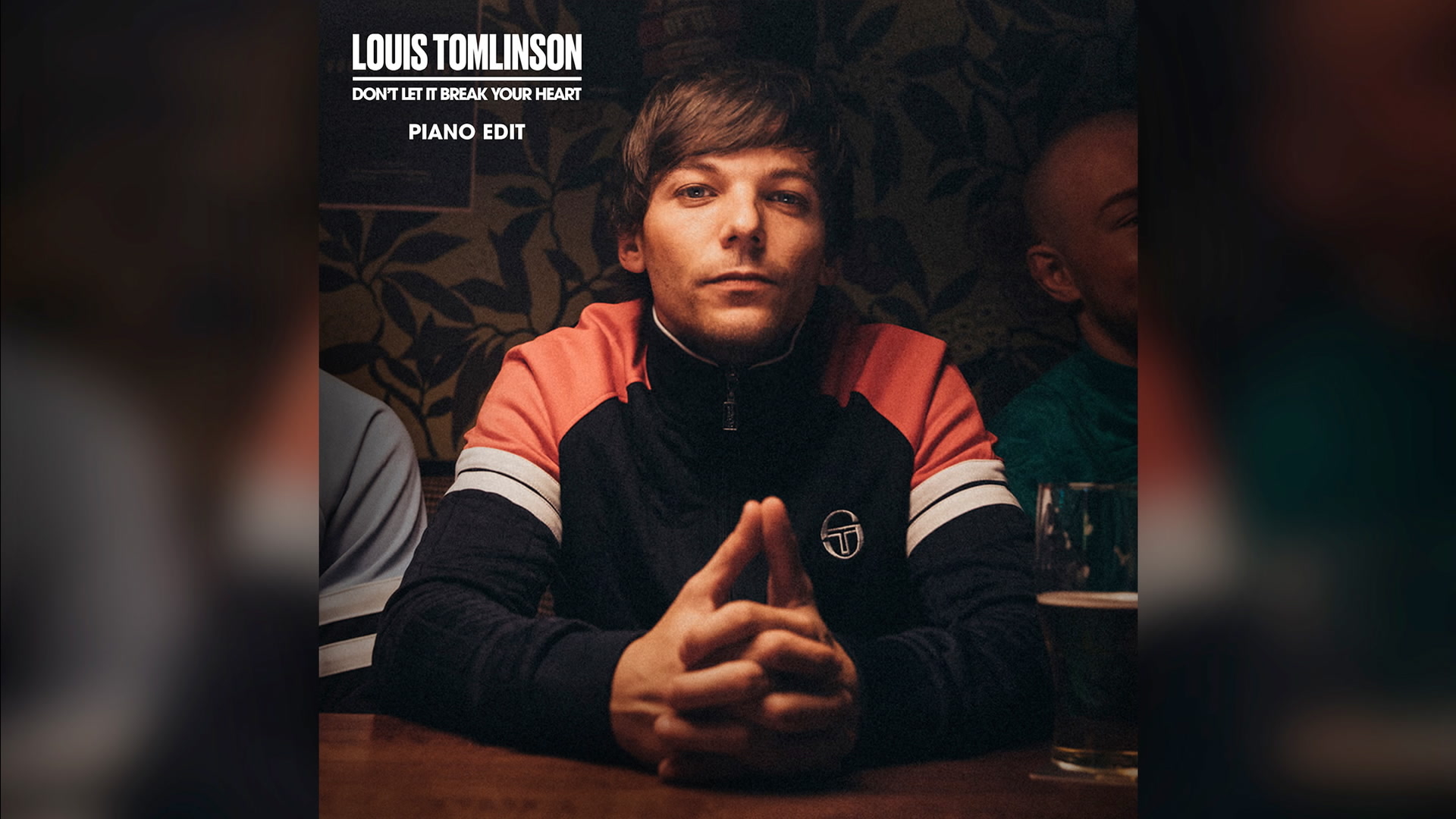 [图]Don't Let It Break Your Heart (Piano Edit) [Official Audio] - Louis Tomlinson