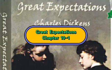 Chapter 101 Great Expectations By Charles Dickens 远大前程 狄更斯哔哩哔哩bilibili