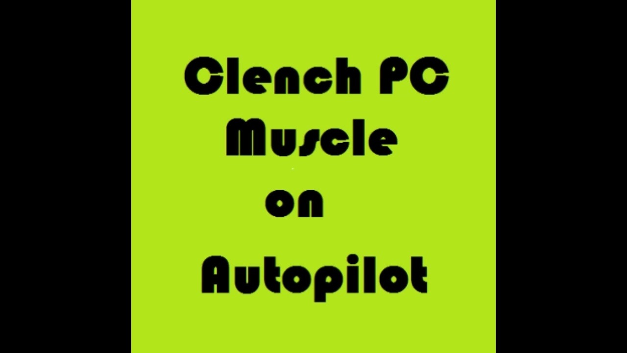 New Clench PC Muscle on Autopilot, Binaural Beats哔哩哔哩bilibili