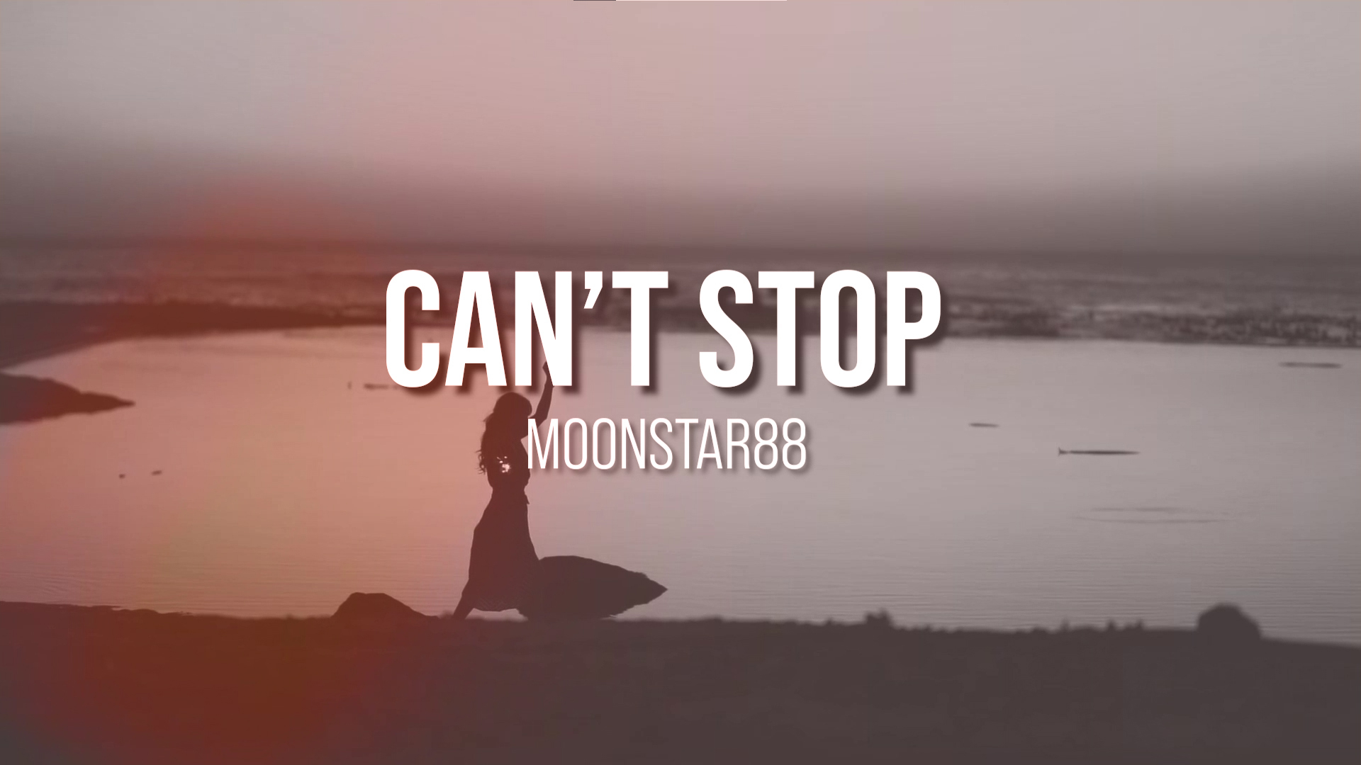 Moonstar 88「Can't Stop」哔哩哔哩bilibili