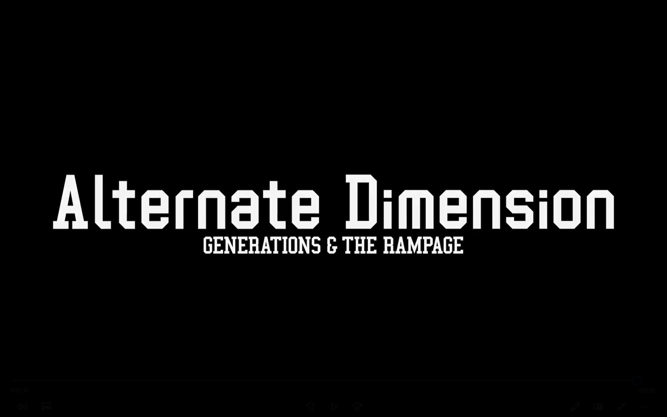 [图]GENERATIONS & THE RAMPAGE 「Alternate Dimension」Trailer