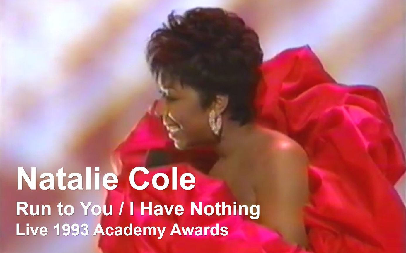 [图]【替惠特尼献唱1993年奥斯卡】Natalie Cole - Run To You / I Have Nothing 1993.03.29