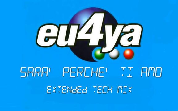 [图]Eu4ya - Sarà Perché Ti Amo (2003 Remix) (Extended Mix)