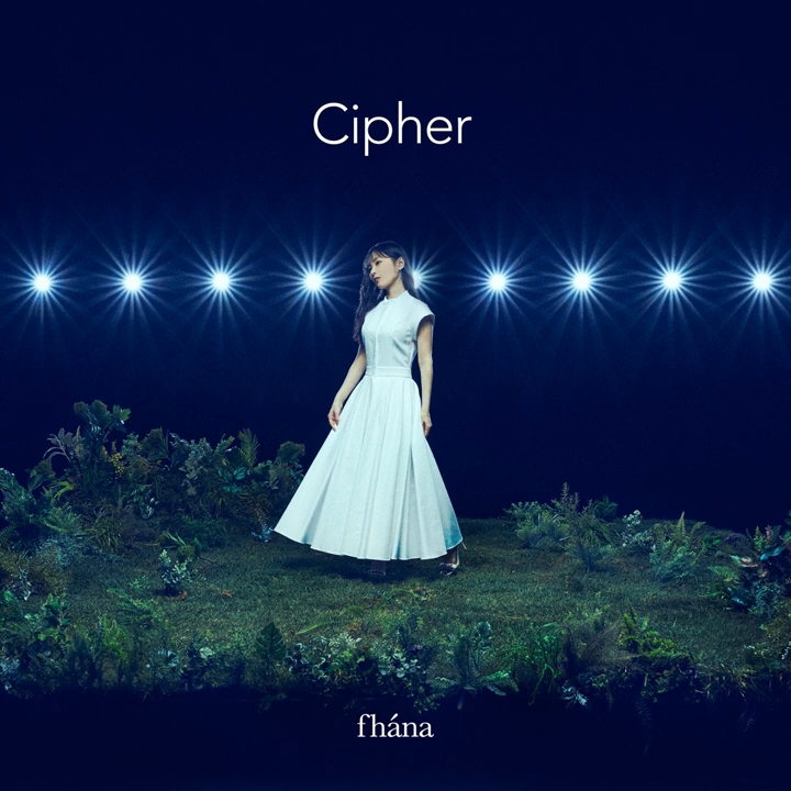 【fhana】新曲 Cipher哔哩哔哩bilibili