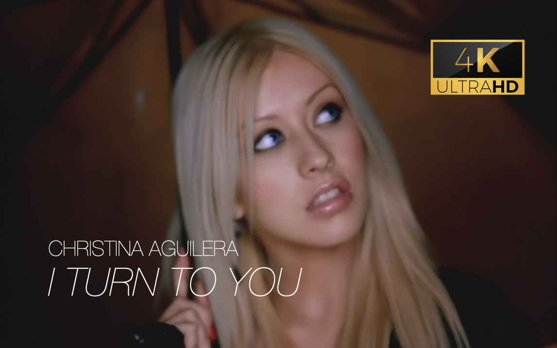 【超清4K】I Turn To You  Christina Aguilera 擦妈经典作品哔哩哔哩bilibili