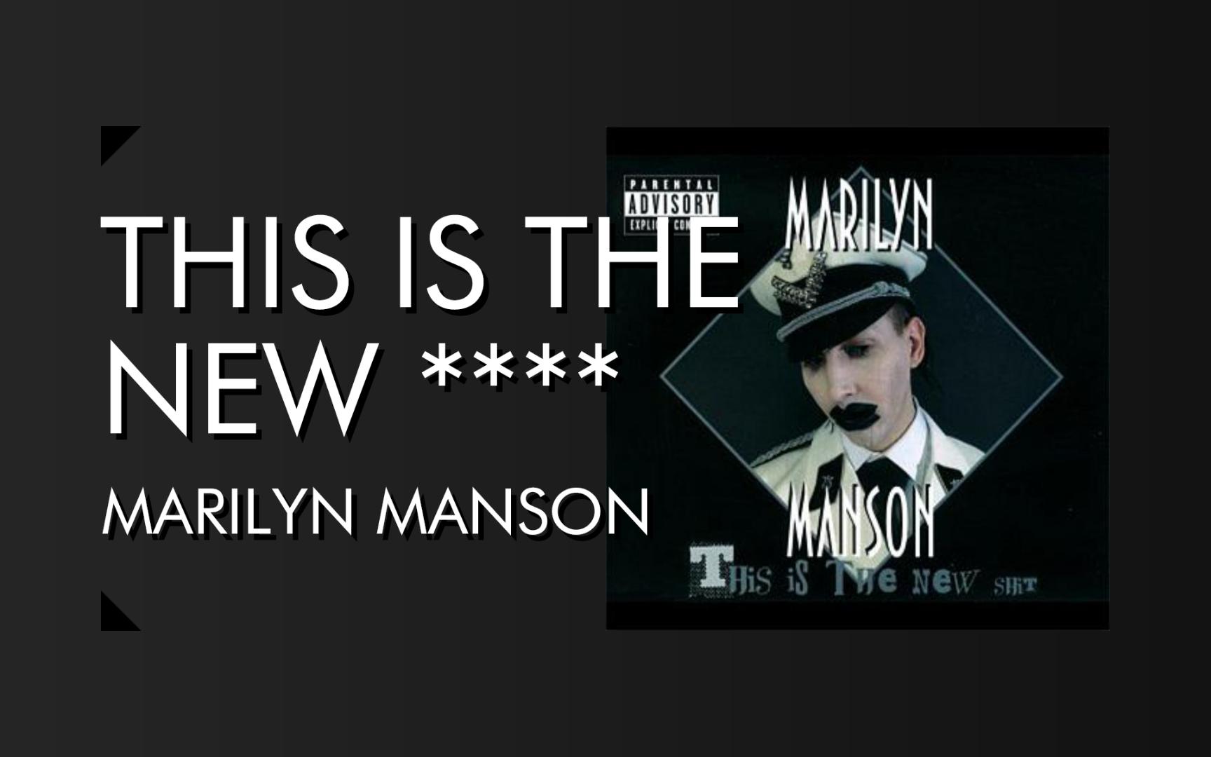 【音乐】《this is the new ****》 - marilyn manson