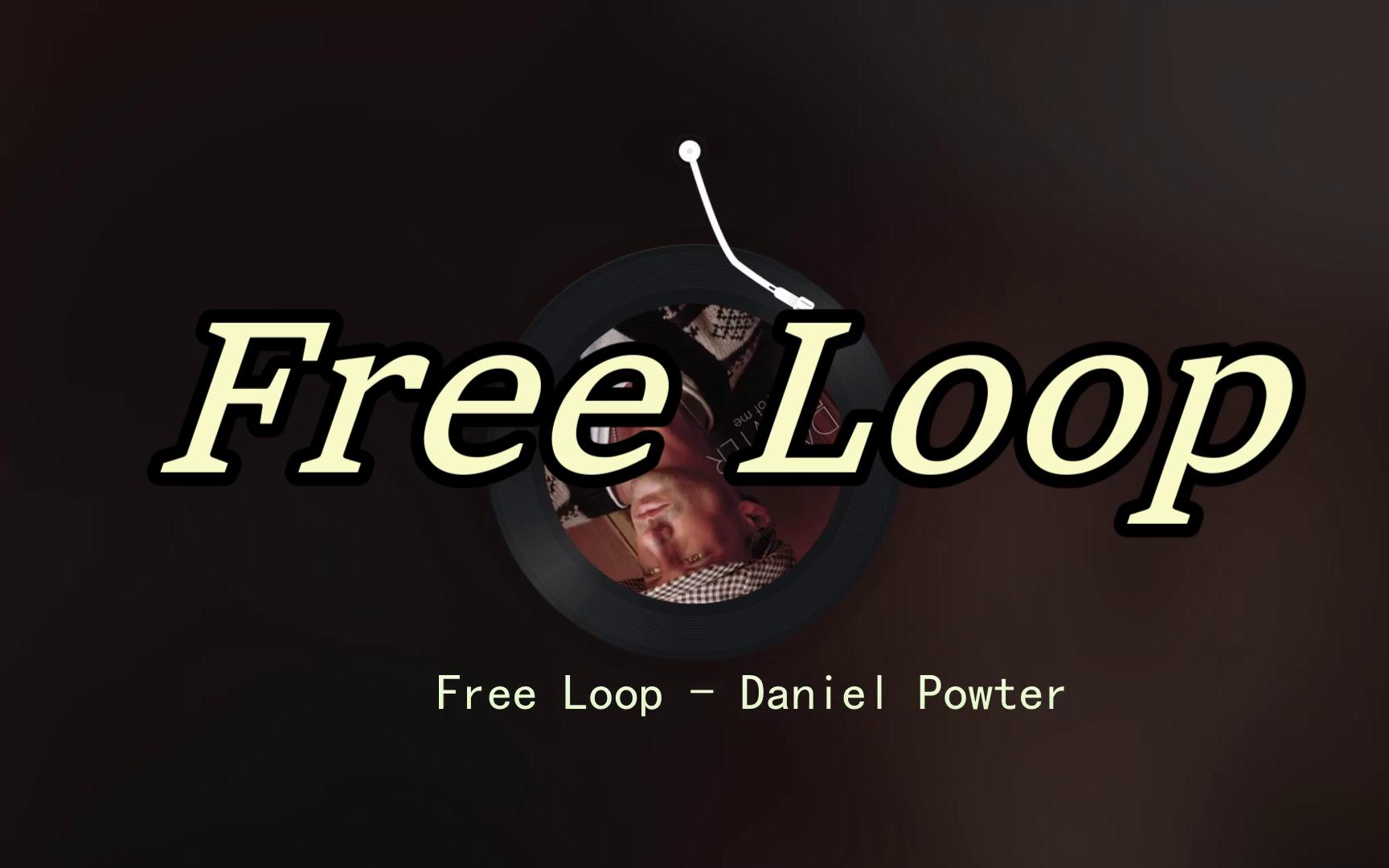 freeloop我希望正在听这首歌的人永远开心