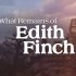 游戏记录 What Remains of Edith Finch