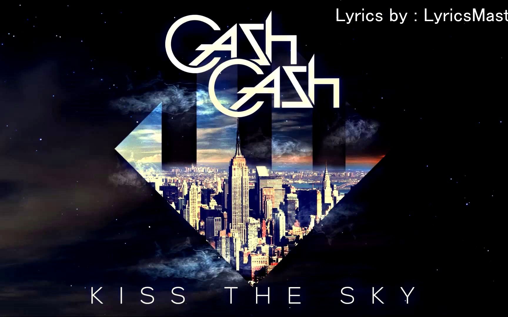 [图]Kiss the sky - Cash Cash