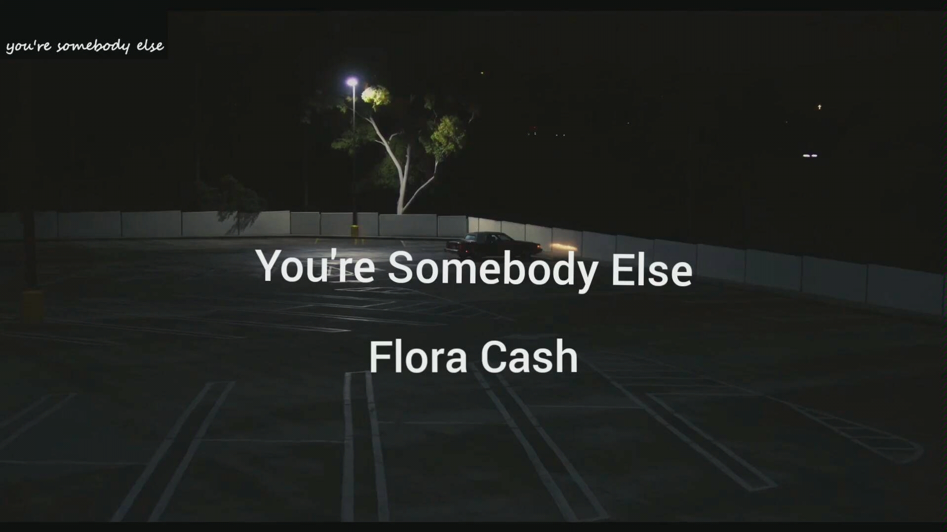 [图]You're Somebody Else-Flora Cash