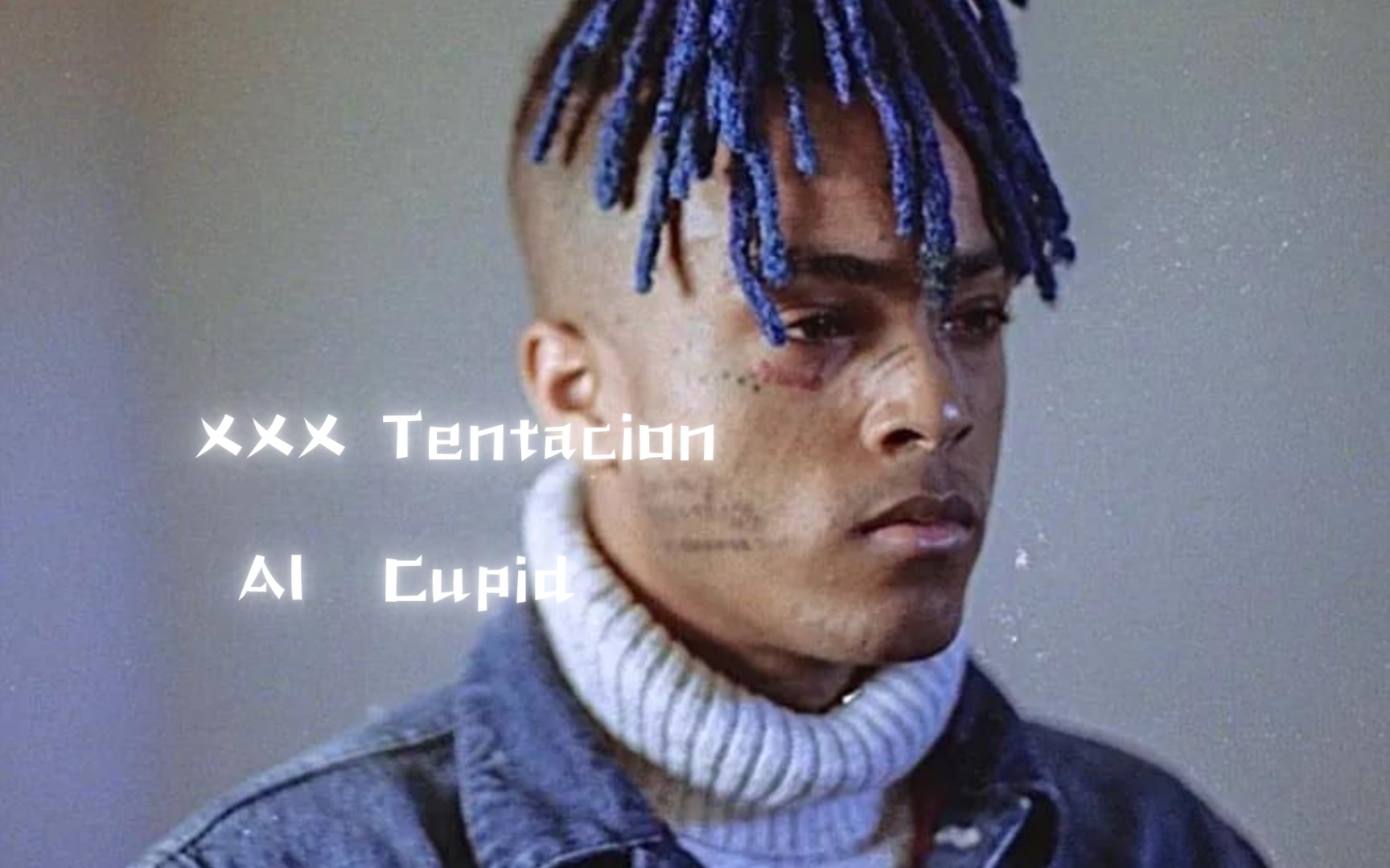 [图]XXX Tentacion AI Cupid 真的太好听了🤩