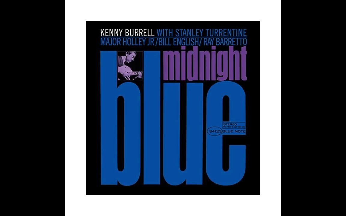 [图]【歌单】Midnight Blue (1963) Full Album-KENNY BURRELL