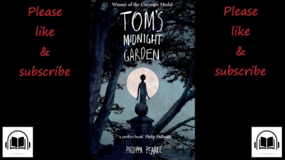 【英文有声书】Tom's midnight garden|汤姆的午夜花园哔哩哔哩bilibili