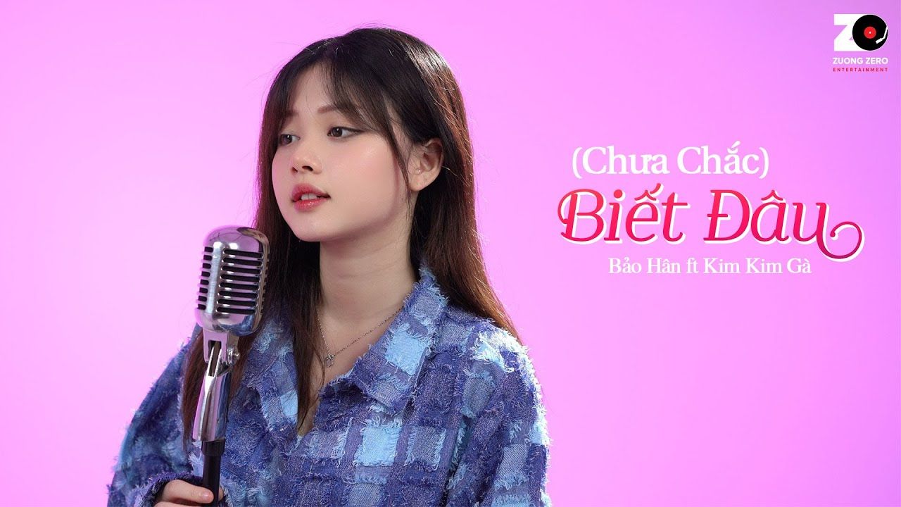 [图]Biết Đâu (Chưa Chắc) - Bảo Hân ft Kim Kim Gà