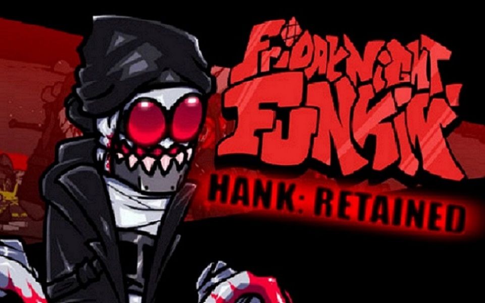 【FNF/模组】HANK: RETAINED哔哩哔哩bilibili