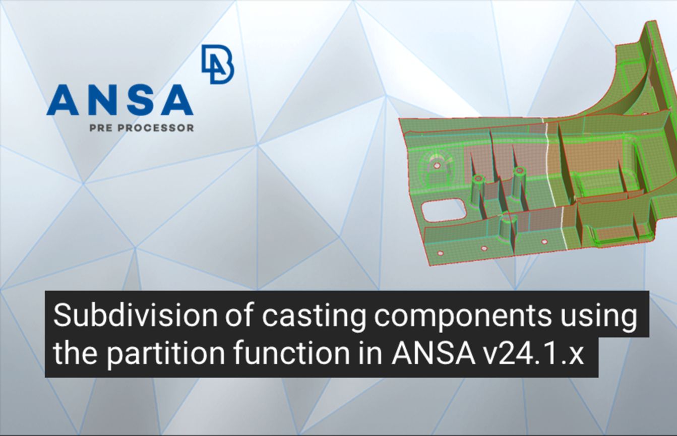 使用 ANSA v24.1.x 中的分区功能对铸件进行拆分哔哩哔哩bilibili