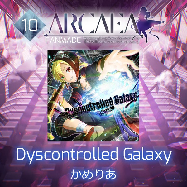 Arcaea自制】Dyscontrolled Galaxy-かめりあ（Future 10+）_哔哩