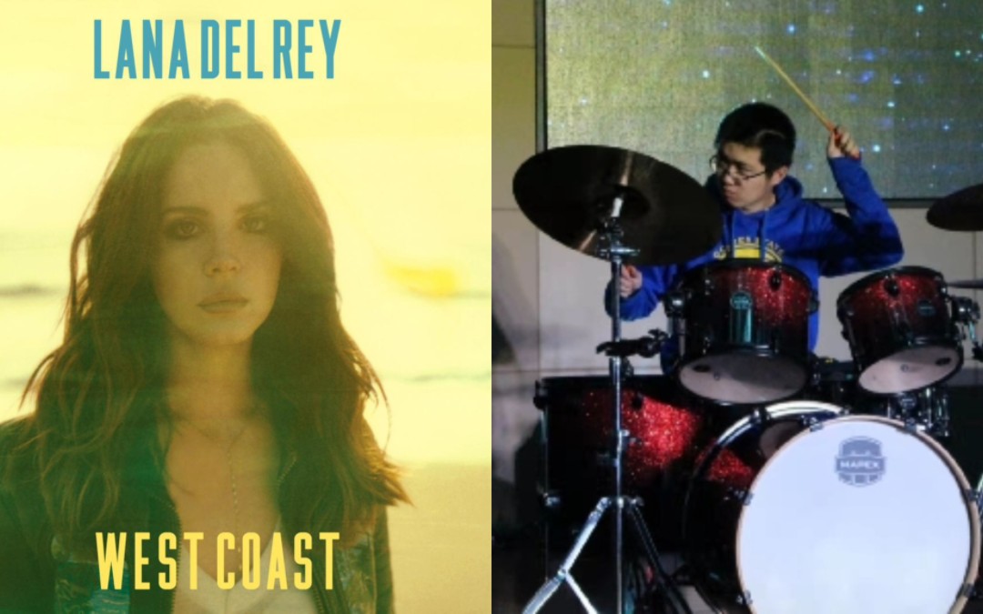 [图]【架子鼓Cover】Lana Del Rey - West Coast