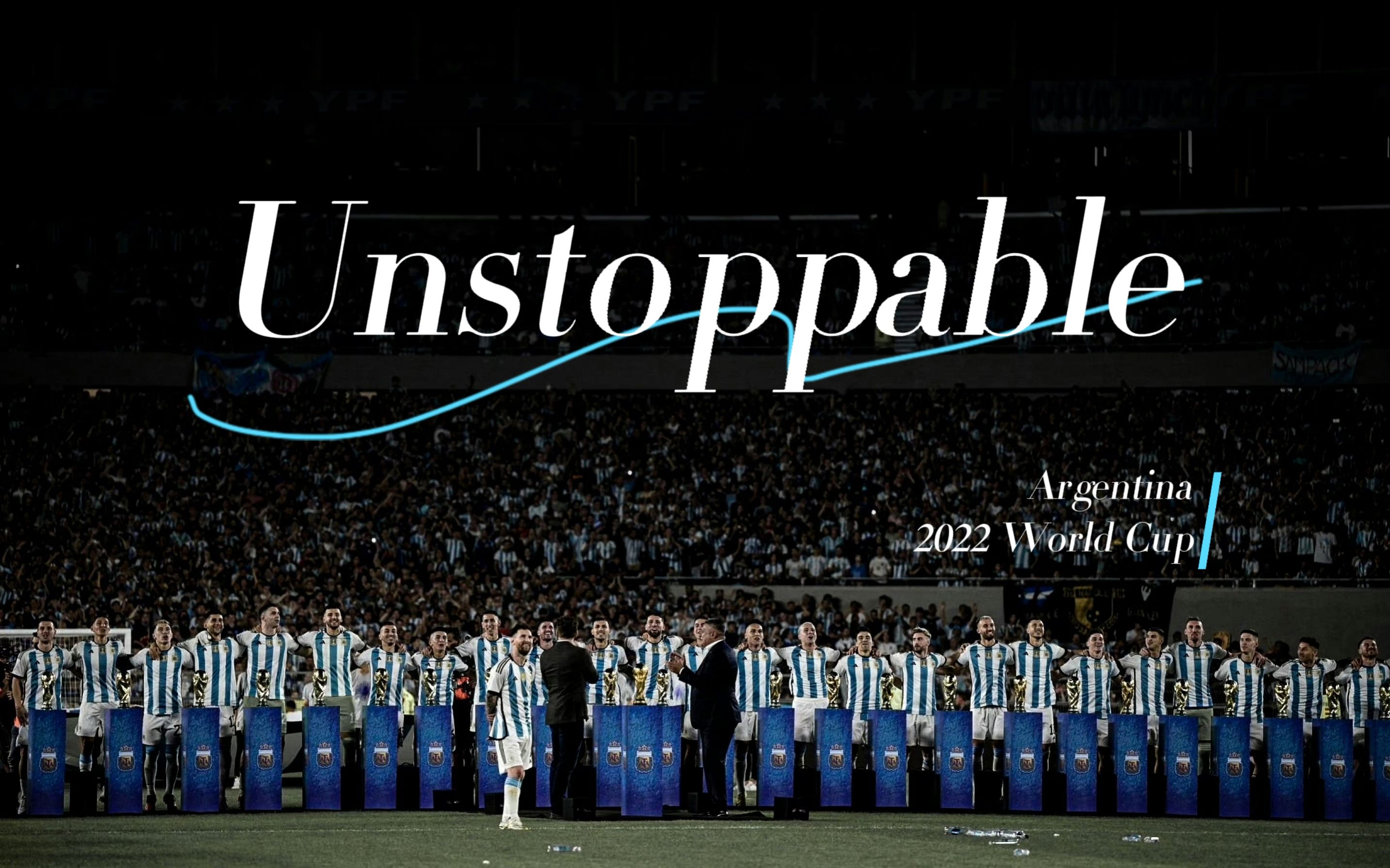 【阿根廷/梅西】unstoppable|2022卡塔尔世界杯夺冠纪念