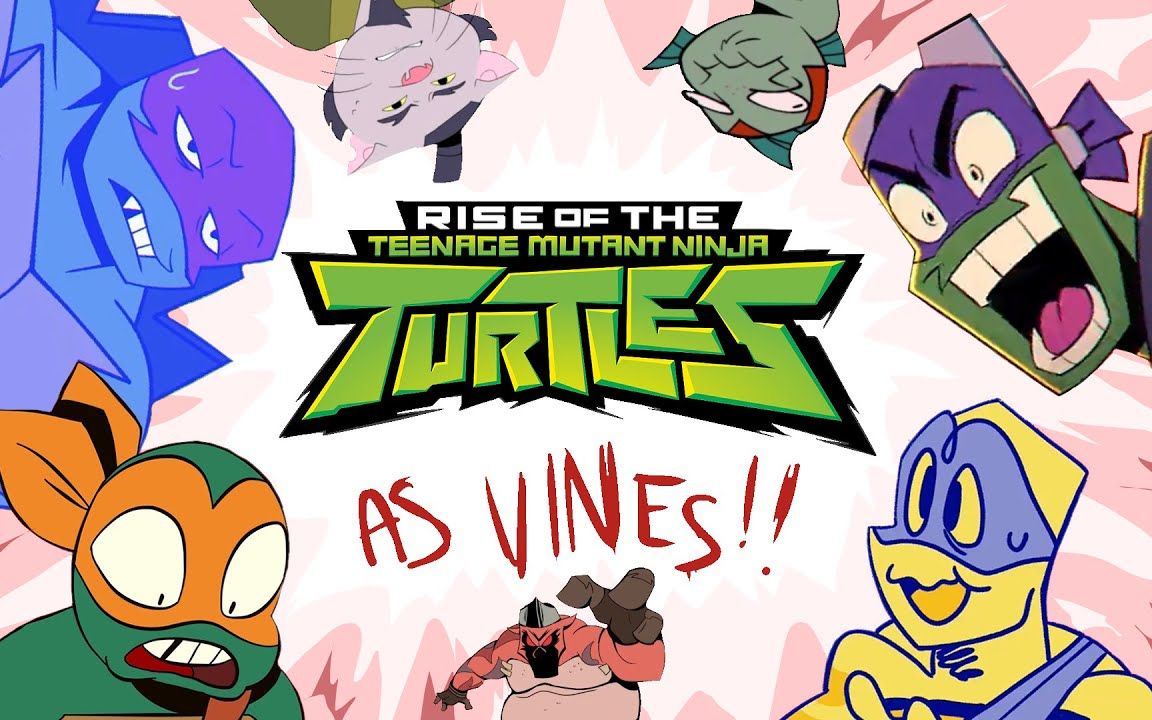 [图]【搬运】饭制忍者神龟2018版当成为网络梗时（Rise of The TMNT as Vines）