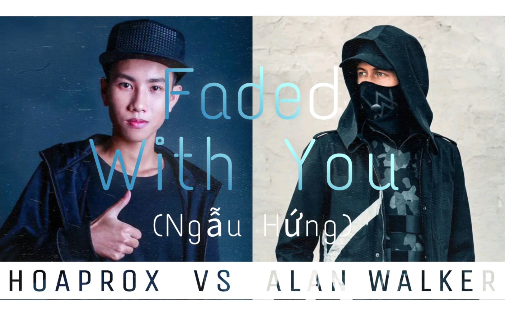 [图]『Hoaprox / Alan Walker』与你一起褪色 … With You (Ngẫu Hứng) x Faded