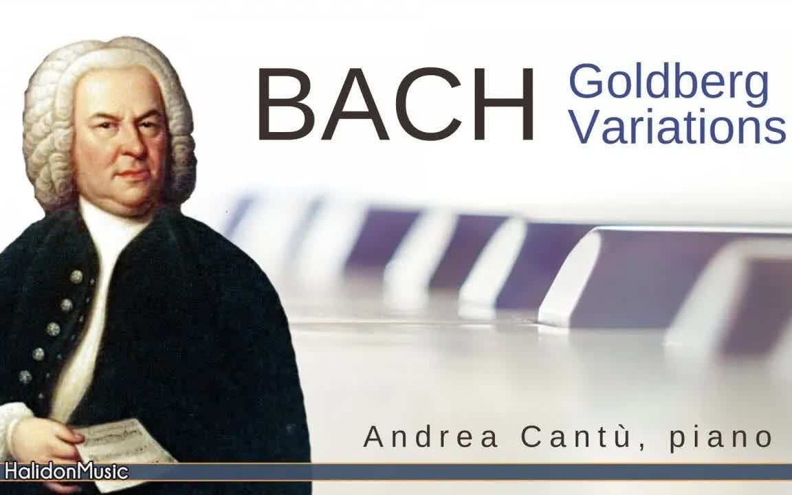 [图]Bach Goldberg Variations, BWV 988 Andrea Cantù, piano (complete)巴赫戈德堡变奏曲，BWV 98