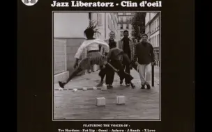 Download Video: 「爵士嘻哈/Boom Bap /器樂嘻哈」Jazz Liberatorz - Clin d'oeil (2008)