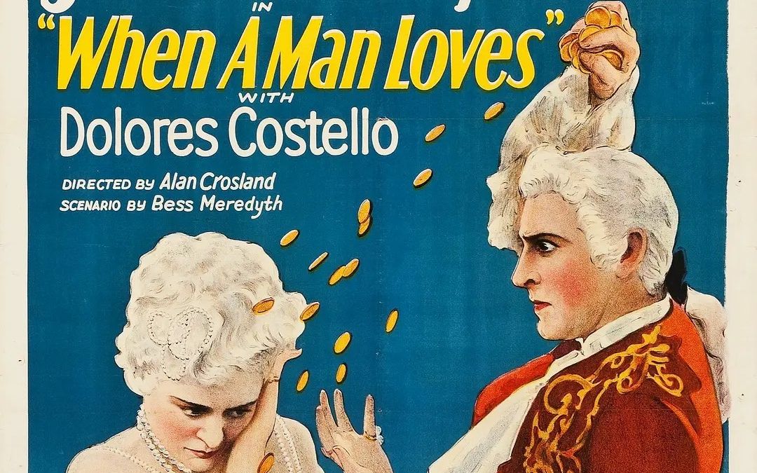 [图]【生肉】男人恋爱时 When a Man Loves （1927）