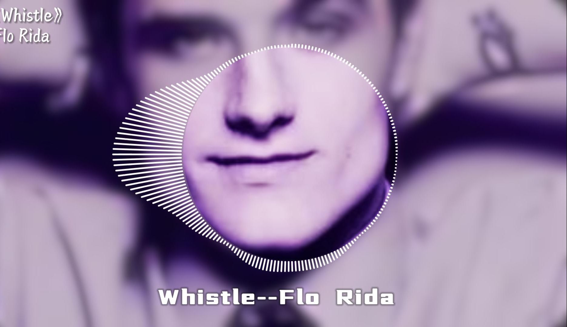 [图]口哨の小曲《Whistle》--Flo Rida