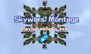 下载视频: 你只是刚好触摸到我的门槛罢了 (Skywars Montage) 空岛战争集锦