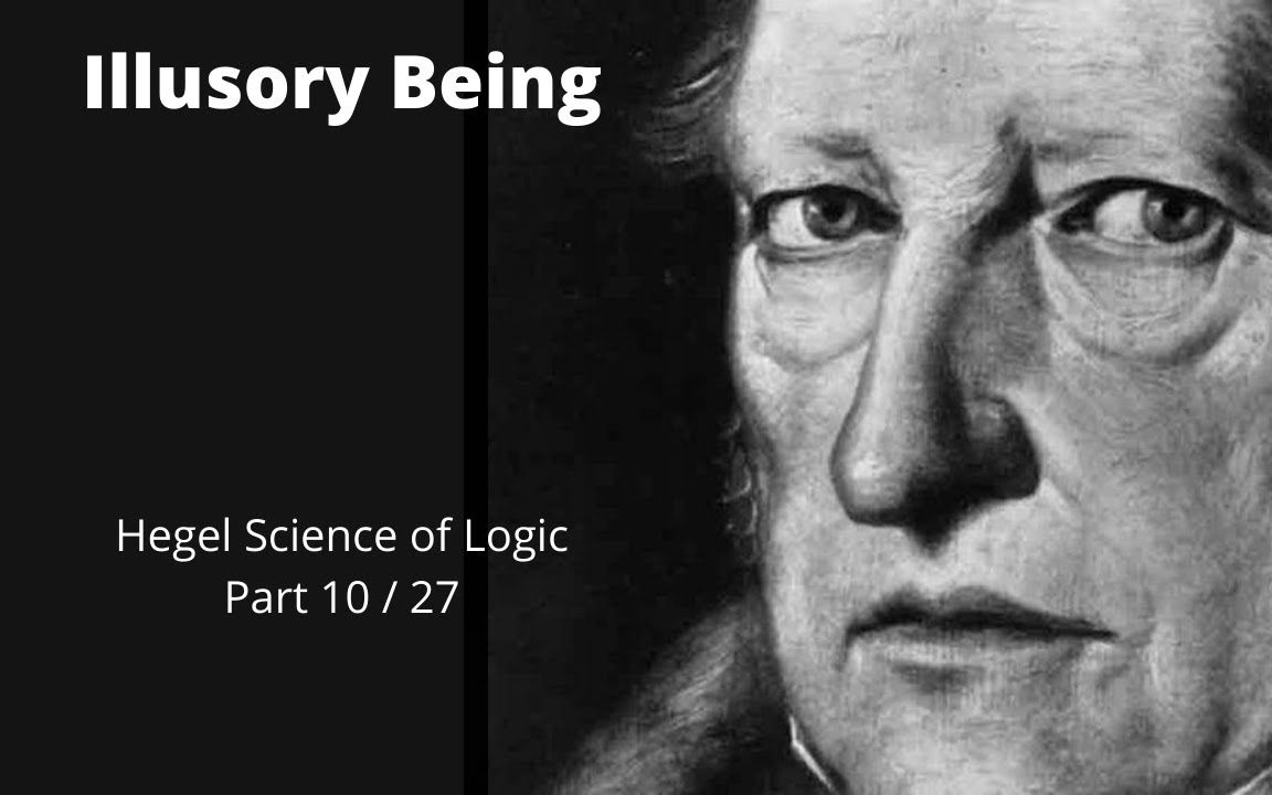 【逻辑学】Illusory Being Hegel's Science of Logic (10 27)哔哩哔哩bilibili