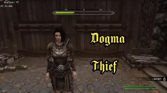 Download Video: 【上古卷轴】Dogma Thief 前置安装教程（附有详细文字版）