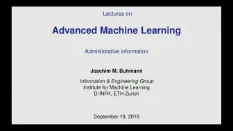 Download Video: 苏黎世联邦理工学院《高等机器学习 Advanced Machine Learning》Spring 2019