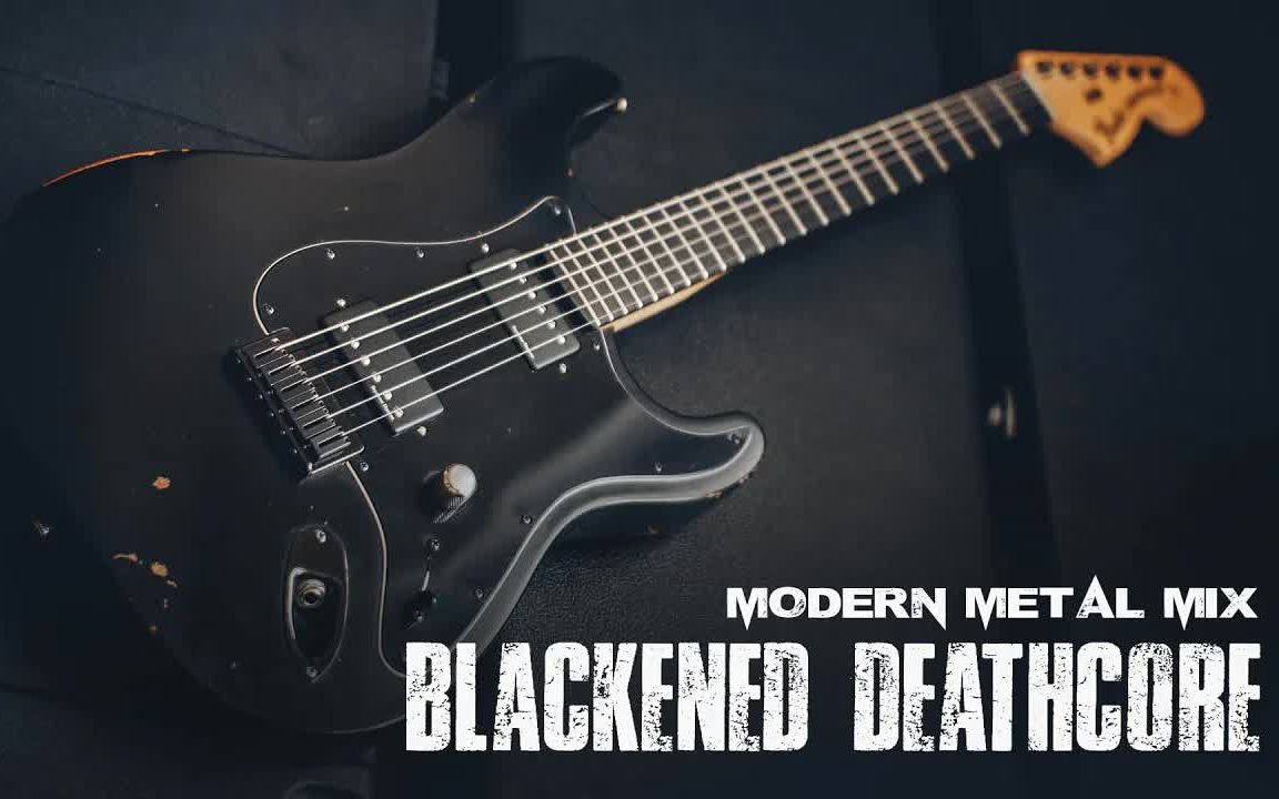 [图]Blackened Deathcore - Modern Metal Mix by Alex Chichikailo