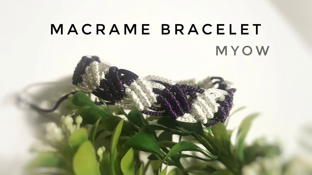【myow handmade】手链绳编教程303 macrame bracelet _ myow 303