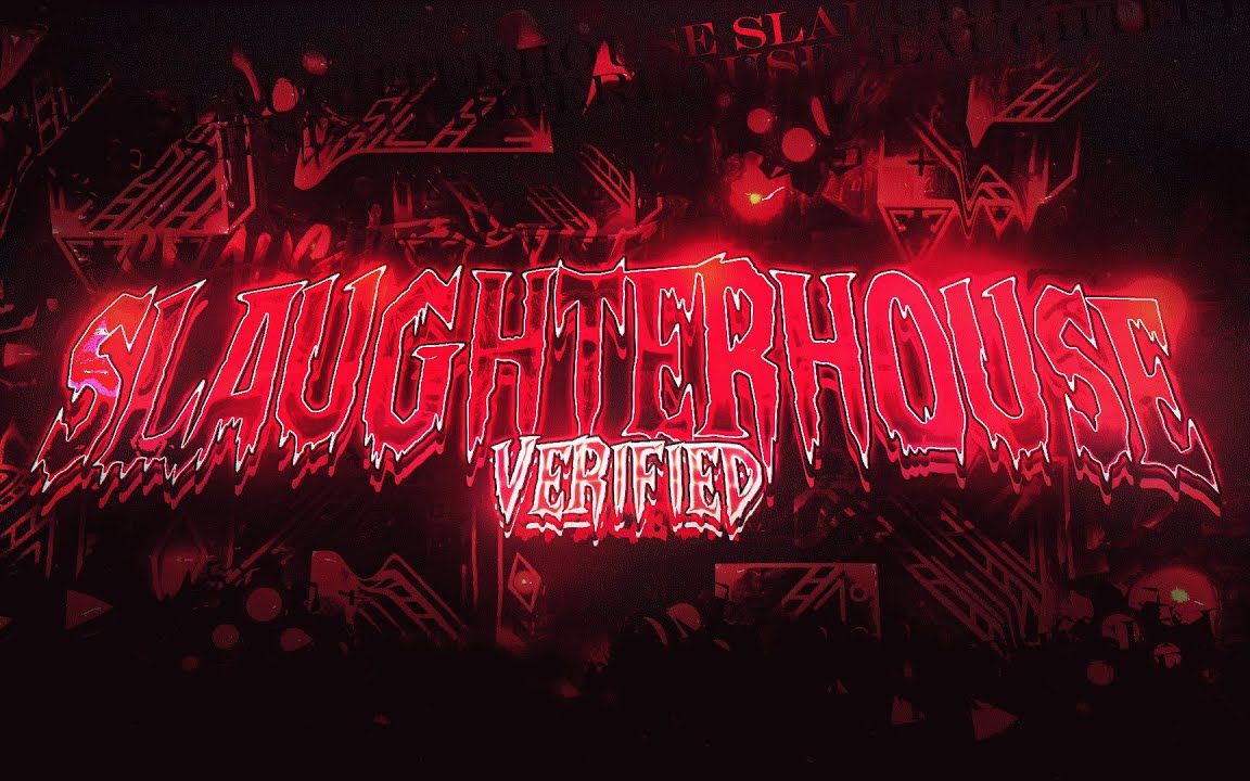 [图][几何冲刺转载/Hacked] Slaughterhouse verified by Spaceuk (New TOP1)