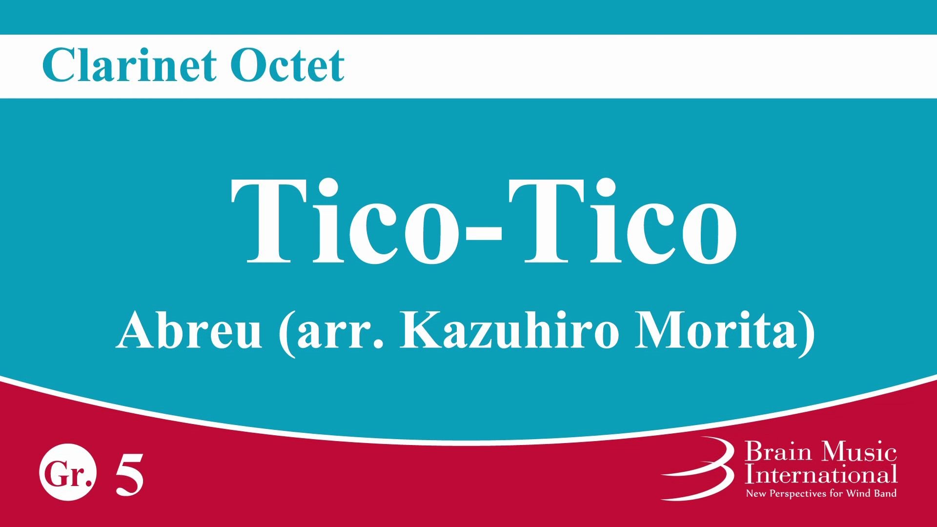 [图]单簧管八重奏 阿布鲁 雀鸟 Tico-Tico for Clarinet Octet by Abreu (arr. Kazuhiro Morita)