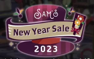 Tải video: 【迪士尼扭曲仙境】「Sam’s New Year Sale 2023」活动剧情【全熟】