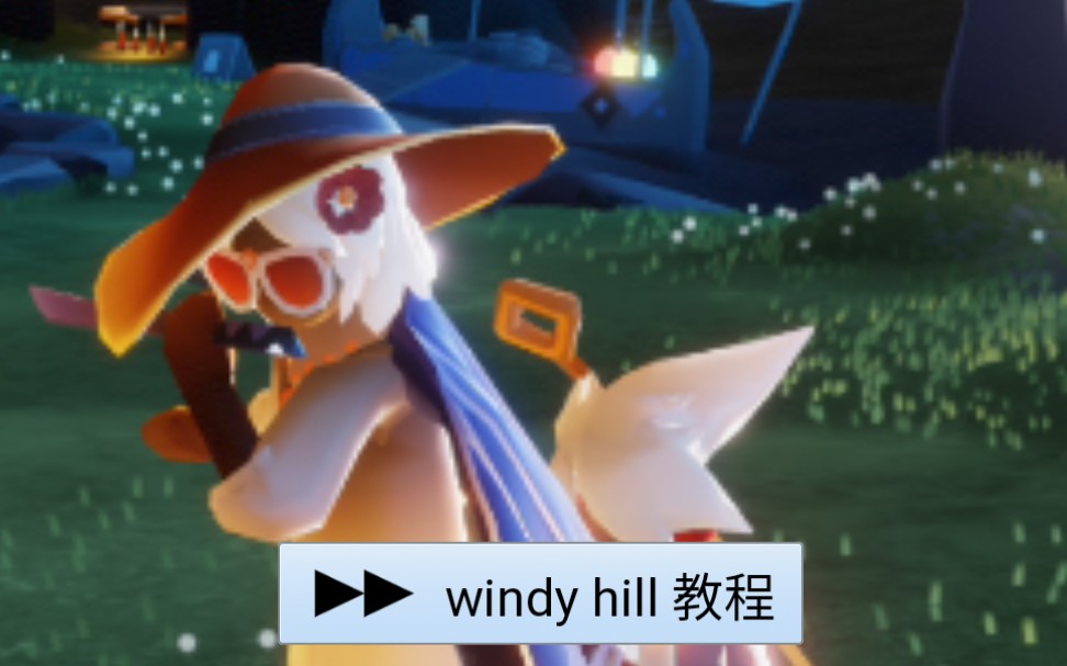 【光遇】教程Windy Hill(简谱)哔哩哔哩bilibili