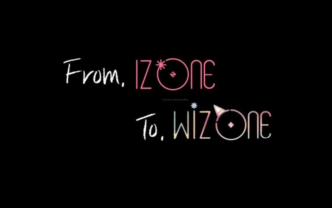 【IZONE】未公开歌曲 Fansong for WIZ*ONE《From. To.》哔哩哔哩bilibili